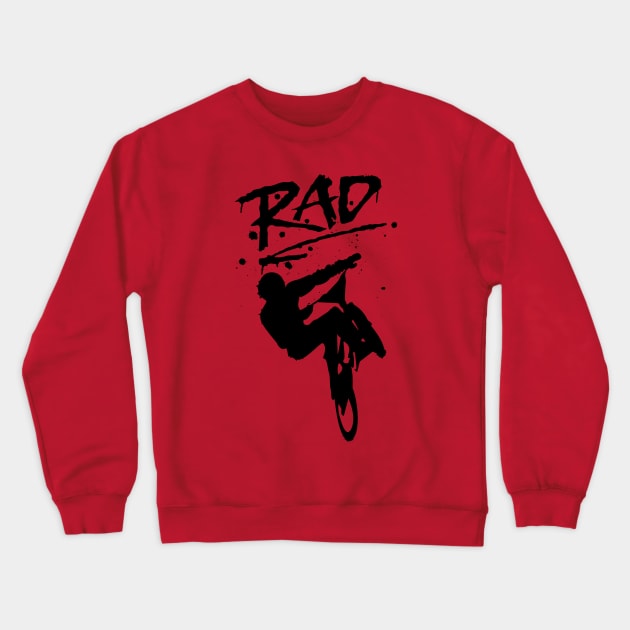 RAD BMX Bike Graffiti - 80s Movie Radical T-shirts Crewneck Sweatshirt by ChattanoogaTshirt